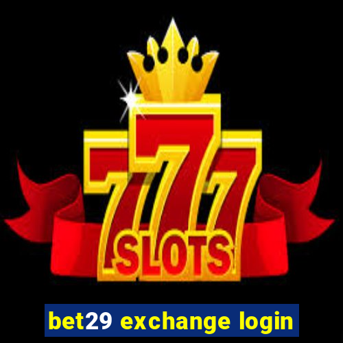 bet29 exchange login